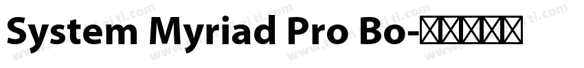 System Myriad Pro Bo字体转换